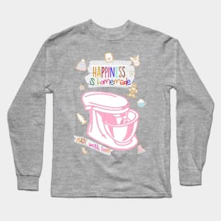 Happiness is homemade Long Sleeve T-Shirt